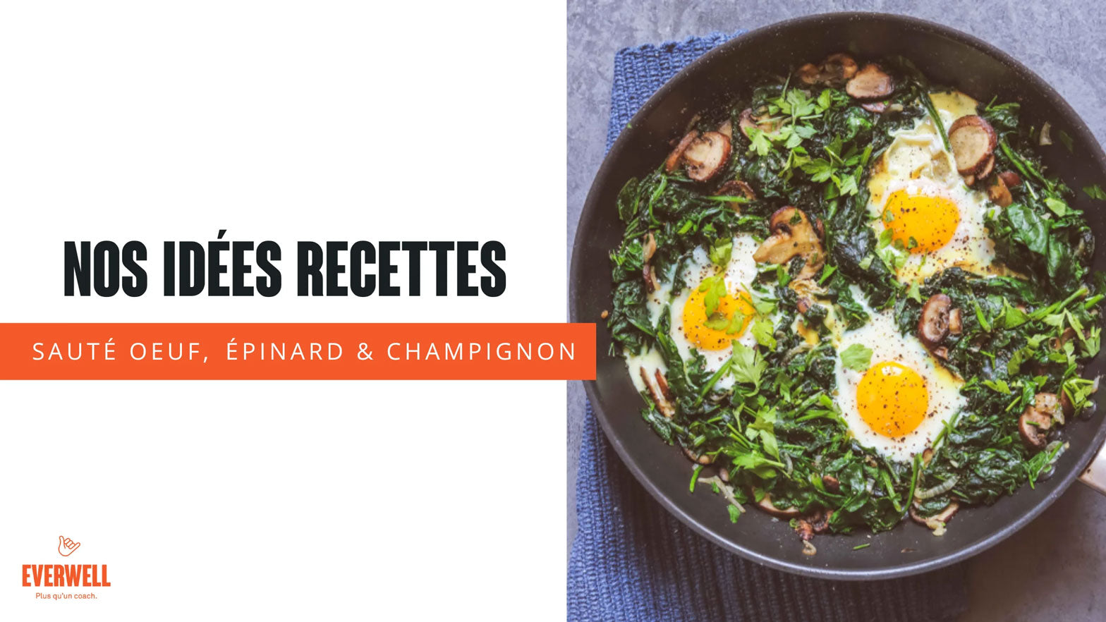 RECETTE | Sauté oeuf, épinard et champignon