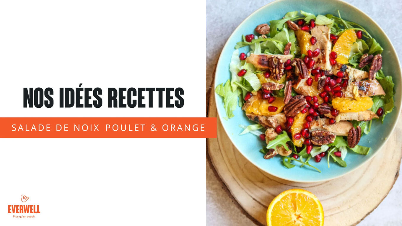 RECETTE: Salade de noix poulet et orange 